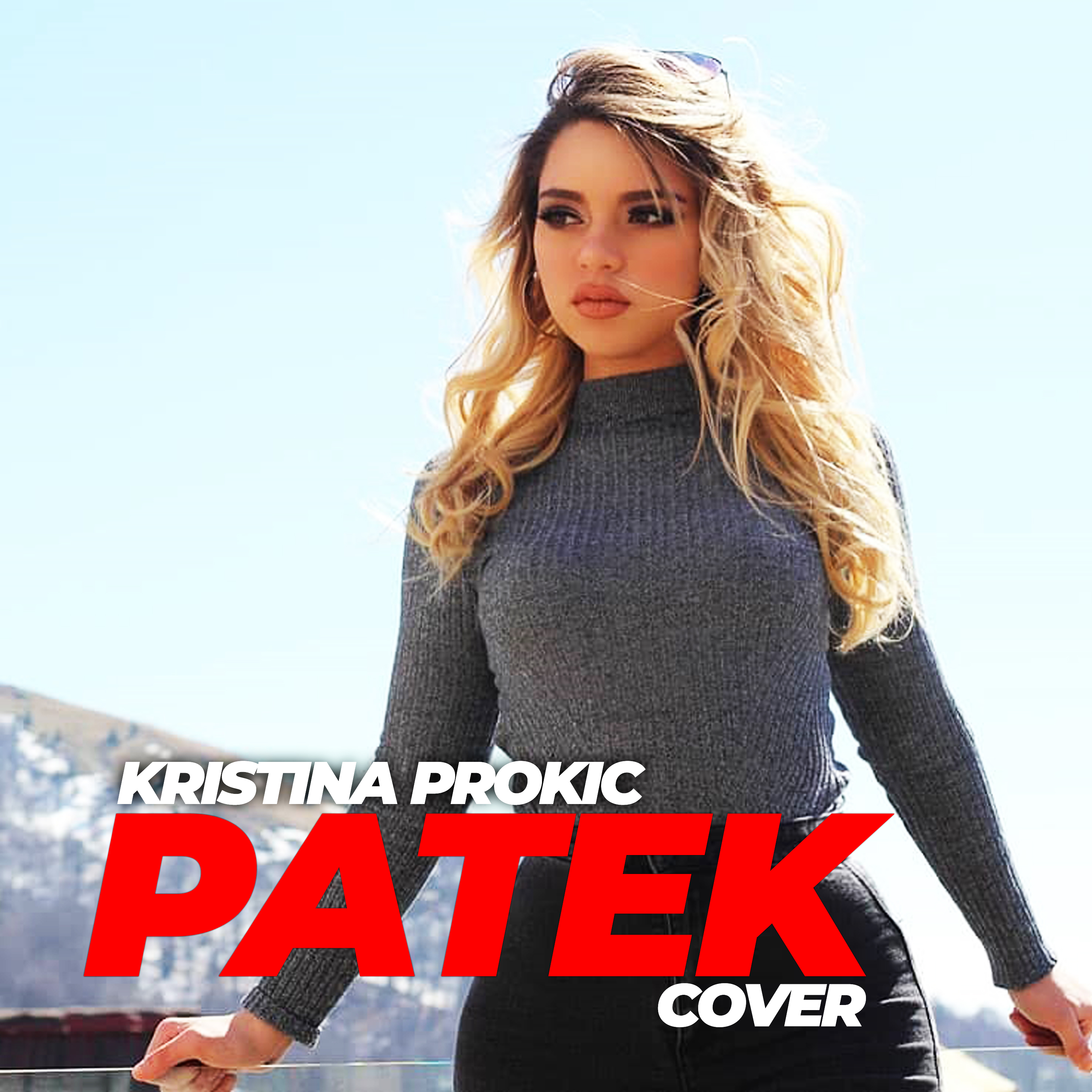 Kristina Prokic - Patek (Cover) - Listen on Spotify, Deezer, YouTube, Google Play Music and Buy on Amazon, iTunes Google Play | EMDC Network